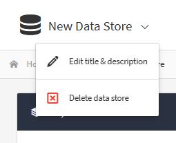 Edit or Delete data store dialog